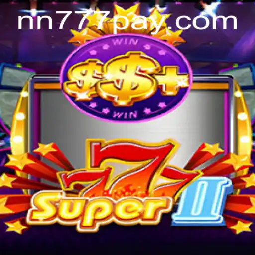 Super777II: Exploring the Thrills of a Modern Classic