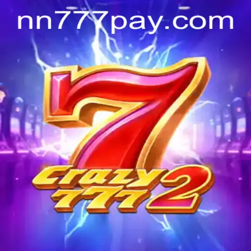 Exploring the Exciting World of Crazy7772: A Dive into NN777.COM